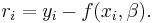 r_i= y_i - f(x_i, \beta).