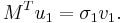  M^{T} u_{1} = \sigma_{1} v_{1}. \,