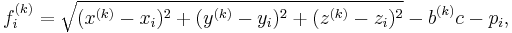 f_i^{(k)} = \sqrt{(x^{(k)}-x_i)^2 + (y^{(k)}-y_i)^2 + (z^{(k)}-z_i)^2}- b^{(k)}c - p_i, \;\; 