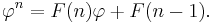 \varphi^n=F(n)\varphi+F(n-1).