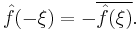 \hat{f}(-\xi)=-\overline{\hat{f}(\xi)}.