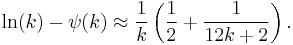 \ln(k)-\psi(k) \approx \frac{1}{k}\left(\frac{1}{2} + \frac{1}{12k+2}\right). \,\!