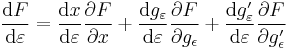 
\frac{\mathrm d F}{\mathrm d\varepsilon}=\frac{\mathrm d x}{\mathrm d\varepsilon}\frac{\partial F}{\partial x}+\frac{\mathrm d g_\varepsilon}{\mathrm d\varepsilon}\frac{\partial F}{\partial g_\epsilon}+\frac{\mathrm d g'_\varepsilon}{\mathrm d\varepsilon}\frac{\partial F}{\partial g'_\epsilon}
