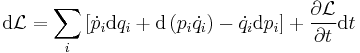 
\mathrm{d} \mathcal{L} = \sum_i \left [  {\dot p}_i    \mathrm{d}q_i + \mathrm{d}\left ( p_i {\dot q_i} \right ) - {\dot q_i} \mathrm{d} p_i  \right ] + \frac{\partial \mathcal{L}}{\partial t}\mathrm{d}t
\,