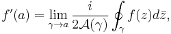 f'(a) = \lim\limits_{\gamma\to a}\frac i{2\mathcal{A}(\gamma)}\oint_{\gamma}f(z) d\bar z,