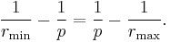 \frac{1}{r_{\rm min}}-\frac{1}{p}=\frac{1}{p}-\frac{1}{r_{\rm max}}.