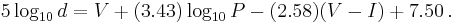  5\log_{10}{d}=V+ (3.43) \log_{10}{P} - (2.58) (V-I) + 7.50 \,. 