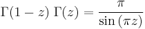 
\Gamma(1-z) \; \Gamma(z) = {\pi \over \sin{(\pi z)}} \, 
