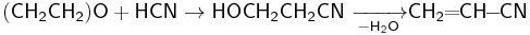 \mathsf{(CH_2CH_2)O+HCN}\rightarrow\mathsf{HOCH_2CH_2CN\ \xrightarrow[-H_2O]\ CH_2\!\!=\!\!CH\!\!-\!\!CN }