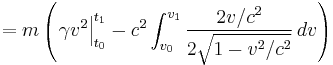 = m \left( \left. \gamma v^2 \right|^{t_1}_{t_0} - c^2\int_{v_0}^{v_1} \frac{2v/c^2}{2\sqrt{1-v^2/c^2}}\,dv \right)