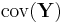 \operatorname{cov}(\mathbf{Y})