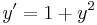 y' = 1 + y^2\,