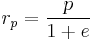 r_p=\frac{p}{1+e}