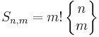 S_{n,m}=m! \left\{\begin{matrix} n \\ m \end{matrix}\right\} 