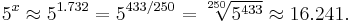 5^x  \approx 5^{1.732} =5^{433/250}=\sqrt[250]{5^{433}} \approx 16.241 .