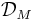 \mathcal{D}_M