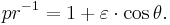 \ pr^{-1 }  = 1+  \varepsilon\cdot\cos\theta . 