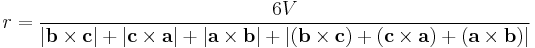  r= \frac {6V} {|\mathbf{b} \times \mathbf{c}| + |\mathbf{c} \times \mathbf{a}| + |\mathbf{a} \times \mathbf{b}| + |(\mathbf{b} \times \mathbf{c}) + (\mathbf{c} \times \mathbf{a}) + (\mathbf{a} \times \mathbf{b})|} \,