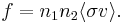 f = n_1 n_2 \langle \sigma v \rangle.