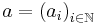 a = {(a_i)}_{i \in \mathbb{N}}