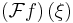 \left(\mathcal{F}f\right)(\xi)