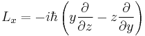 L_x = -i\hbar \left(y {\partial\over \partial z} - z {\partial\over \partial y}\right)