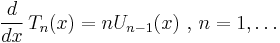 \frac{d}{dx} \, T_n(x) = n U_{n-1}(x) \mbox{ , } n=1,\ldots