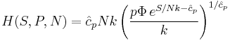 H(S,P,N)=\hat{c}_p Nk\left(\frac{p\Phi\,e^{S/Nk-\hat{c}_p}}{k}\right)^{1/\hat{c}_p}