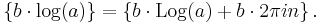 \left\{b \cdot \log(a)\right\} = \left\{ b \cdot \operatorname{Log}(a) + b \cdot 2 \pi i n \right\} .