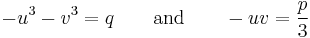 -u^{3}-v^{3}=q \qquad \mbox{and} \qquad -uv=\frac{p}{3}