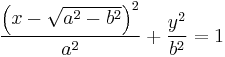 \frac{\left(x-\sqrt{a^{2}-b^{2}}\right)^{2}}{a^{2}}+\frac{y^{2}}{b^{2}}=1