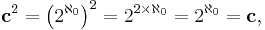 \mathbf{c}^2 = \left(2^{\aleph_0}\right)^2 = 2^{2\times{\aleph_0}} = 2^{\aleph_0} = \mathbf{c},