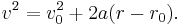  v^2= v_0^2 + 2 a(r-r_0).