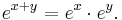 e^{x+y} = e^{x} \cdot e^{y} .