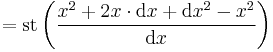 =\operatorname{st}\left(\frac{x^2 + 2x \cdot \mathrm dx +  \mathrm dx^2 -x^2}{\mathrm dx}\right)