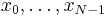 x_0, \ldots, x_{N-1}