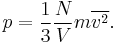  p = \frac{1}{3}\frac{N}{V} m {\overline{v^2}}.