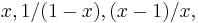 x, 1/(1-x), (x-1)/x,