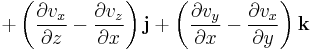  + \left( {\partial v_x \over \partial z} - {\partial v_z \over \partial x} \right) \mathbf{j} + \left( {\partial v_y \over \partial x} - {\partial v_x \over \partial y} \right) \mathbf{k} 