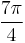 \frac{7\pi}4