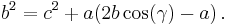 b^2 = c^2 + a(2b\cos(\gamma) - a) \,.