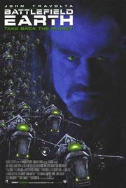 Movie poster which reads: John Travolta / Battlefield Earth / Take Back The Planet. There is a picture of a man with a goatee beard in the background, and alien spaceships in the foreground.