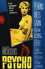 The movie poster for Psycho features a large image of a young woman in white underwear. The names of the main actors are featured down the right side of the poster. Smaller images of Anthony Perkins and John Gavin are above the words, written in large print, "Alfred Hitchcock's Psycho".