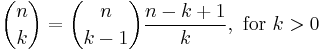  \binom nk = \binom n{k-1} \frac {n-k+1}k,\text{ for }k>0 