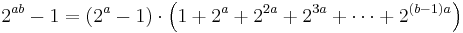 2^{ab}-1=(2^a-1)\cdot \left(1+2^a+2^{2a}+2^{3a}+\cdots+2^{(b-1)a}\right)