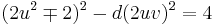  (2u^2 \mp 2)^2 - d(2uv)^2 = 4 \, 