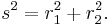 s^2 = r_1^2 + r_2^2.\, 