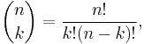  \binom nk = \frac{n!}{k!(n-k)!},