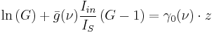 \ln \left( G \right) + \bar{g}(\nu)  {  I_{in} \over  I_S  }  \left( G - 1 \right)  = \gamma_0(\nu) \cdot z