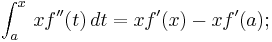 \int_a^x \, xf''(t) \,dt = xf'(x)-xf'(a);